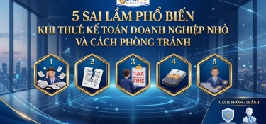 5 SAI LẦM PHỔ BIẾN KHI THUÊ KẾ TOÁN DOANH NGHIỆP NHỎ VÀ CÁCH PHÒNG TRÁNH